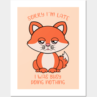 Sorry i am late, cute fox Posters and Art